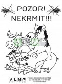 Plastová cedulka "Pozor - NEKRMIT"