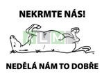 Výstražná cedulka - NEKRMTE NÁS